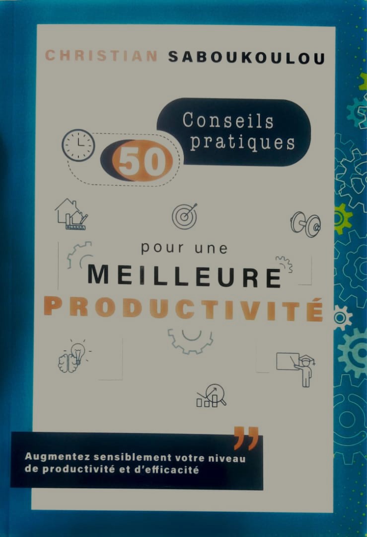 50 Conseils pratiques pour une Meilleure Productivité