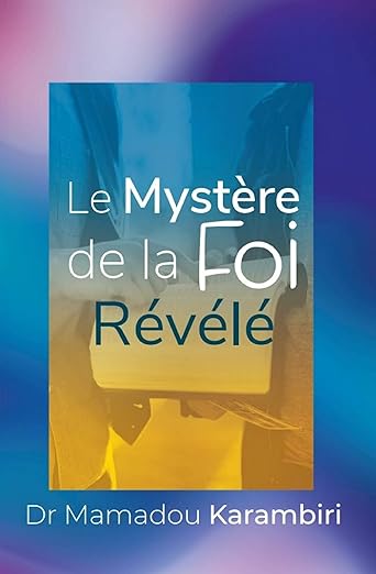 Le Mystère de la foi révélé