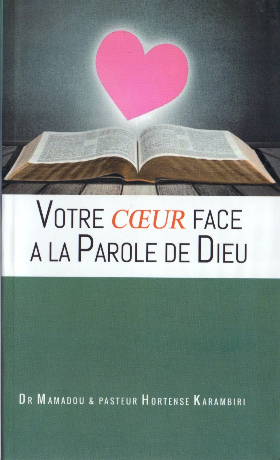 Votre cœur face à la parole de Dieu