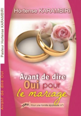 Avant de dire Oui pour le Mariage