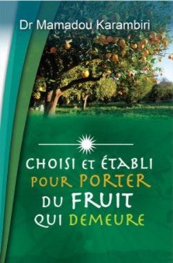 Choisi et Établi pour porter du fruit qui demeure