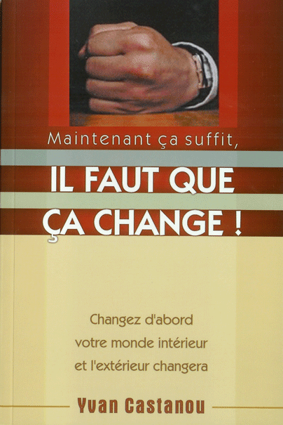 Maintenant ça suffit, il faut que ça change !