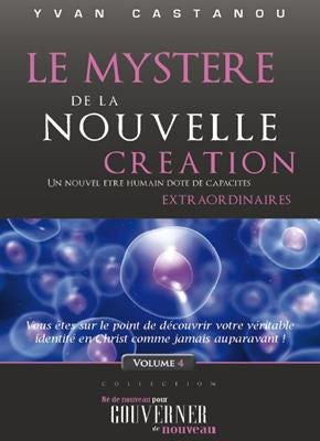 Le mystère de la nouvelle création: