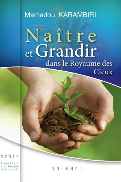 Naître et grandir dans le royaume des cieux