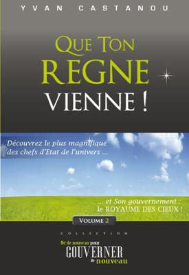 Que Ton Règne vienne!