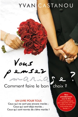 Vous pensez mariage? Comment faire le bon choix?