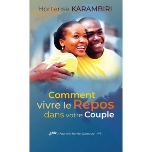 Comment vivre le repos dans votre couple