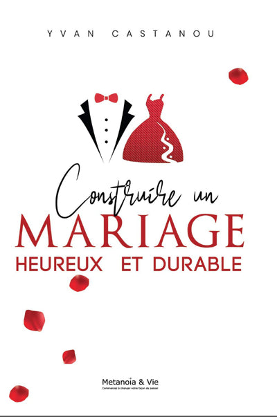 Construire un mariage heureux et durable