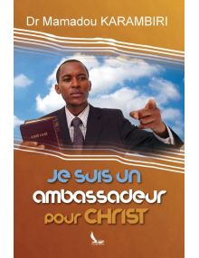 Je suis un ambassadeur pour Christ