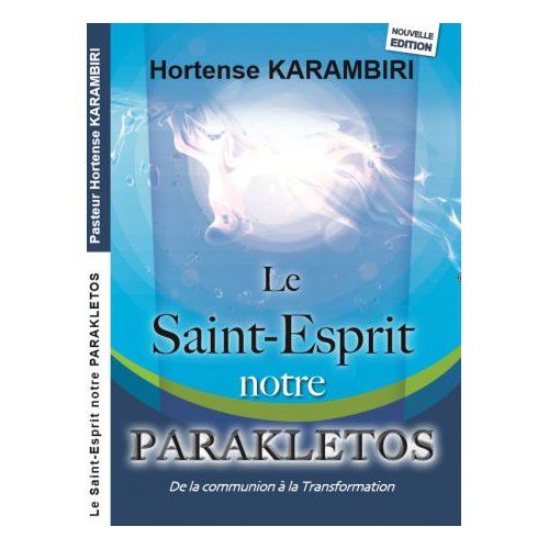 Le Saint Esprit notre Parakletos